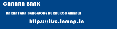 CANARA BANK  KARNATAKA BANGALORE RURAL KODAMBALLI   ifsc code